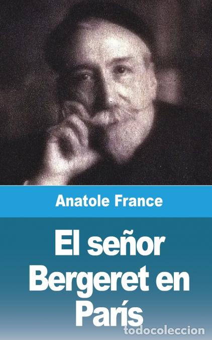 B&uuml;cher: El se&ntilde;or Bergeret en Par&iacute;s - Anatole France