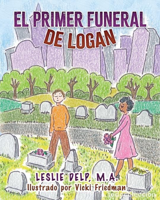 B&uuml;cher: El Primer Funeral de Logan - Leslie Delp,Vicki Friedman