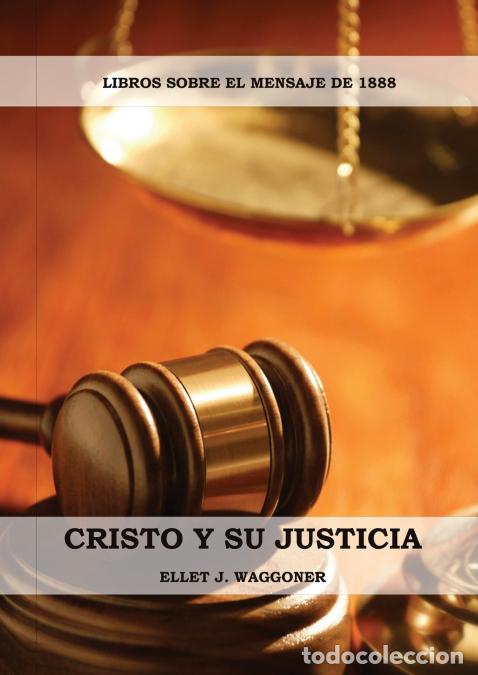 Libri: Cristo y su Justicia - (Entendiendo la Justicia de Dios, La Divinidad de Cristo, Salvaci&oacute;n, Cristo c