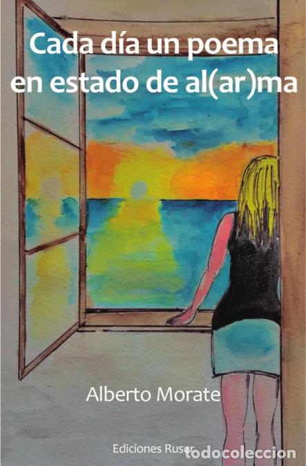 Libri: Cada d&iacute;a un poema en estado de al(ar)ma - Alberto Morate
