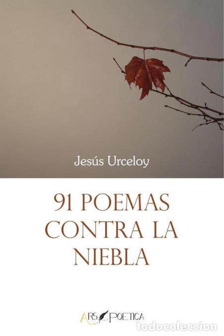 books: 91 poemas contra la niebla - Jes&uacute;s Urceloy