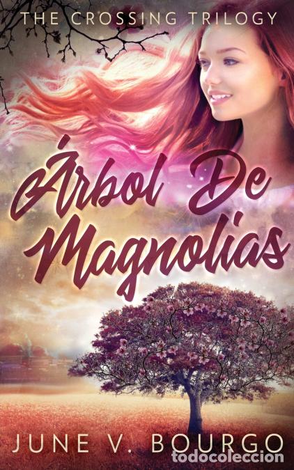 Libri: &Aacute;rbol De Magnolias - June VBourgo,June V. Bourgo