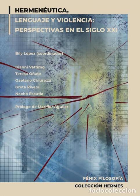 Livros: Hermen&eacute;utica, lenguaje y violencia - Perspectivas en el siglo XXI - Gianni Vattimo,Gianni Vattimo,G