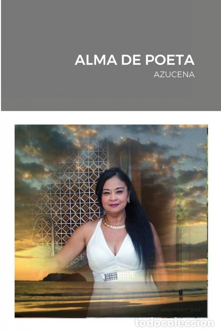 books: ALMA DE POETA - AZUCENA - Azucena P&eacute;rez
