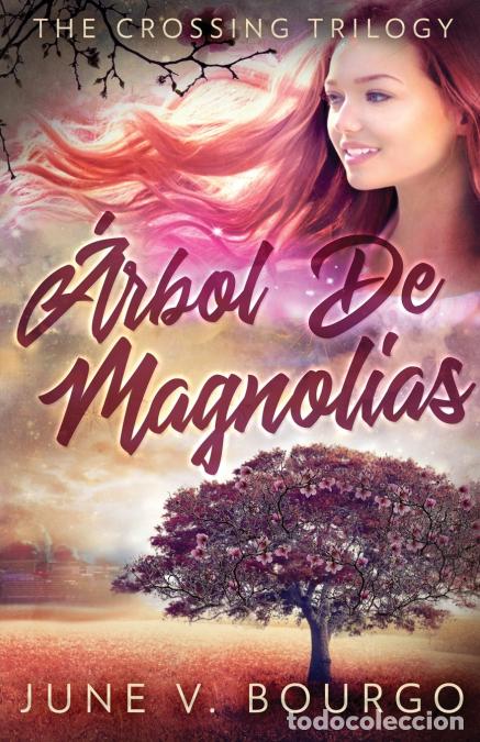 Libri: &Aacute;rbol De Magnolias - June VBourgo,June V. Bourgo