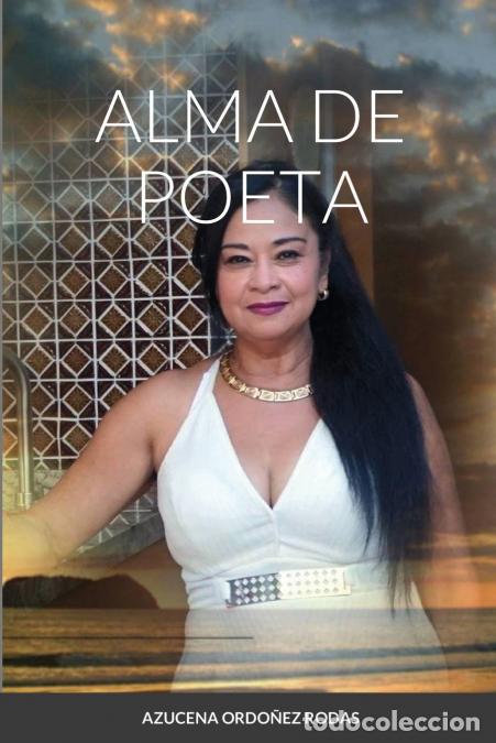 Libri: ALMA DE POETA - Azucena Ordo&ntilde;ez Rodas