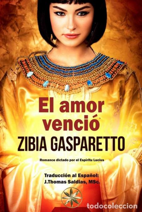 B&uuml;cher: El Amor Venci&oacute; - JThomas Saldias MSc.,Por el Esp&iacute;ritu Lucius,Zibia Gasparetto,Por el Esp&iacute;ritu Luciu