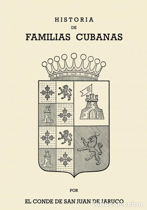 Libri: HISTORIA DE FAMILIAS CUBANAS VIII - Conde de San Juan de Jaruco