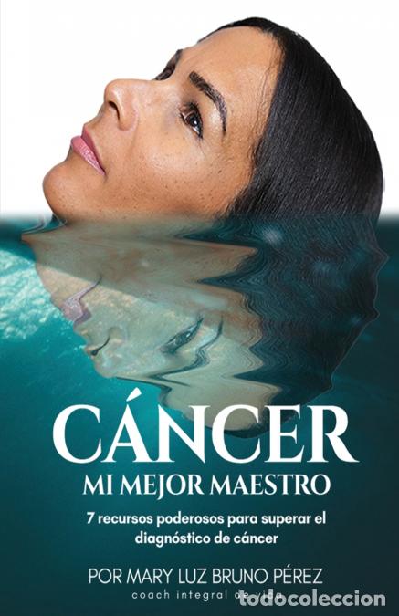 B&uuml;cher: Cancer Mi Mejor Maestro - MaryLuz Bruno Perez