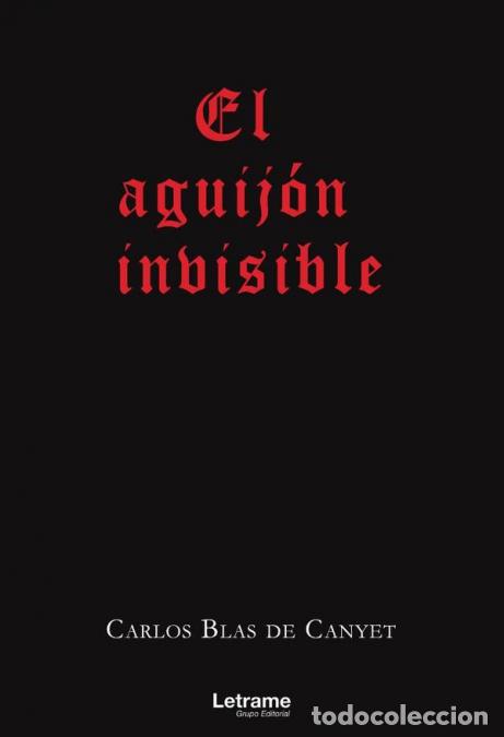 Libros: El aguij&oacute;n invisible - Carlos Blas de Canyet