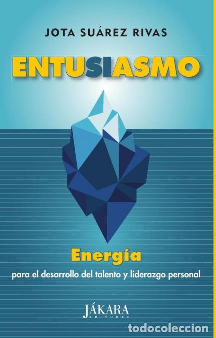 Libri: Entusiasmo - Jos&eacute; Ram&oacute;n Su&aacute;rez Rivas