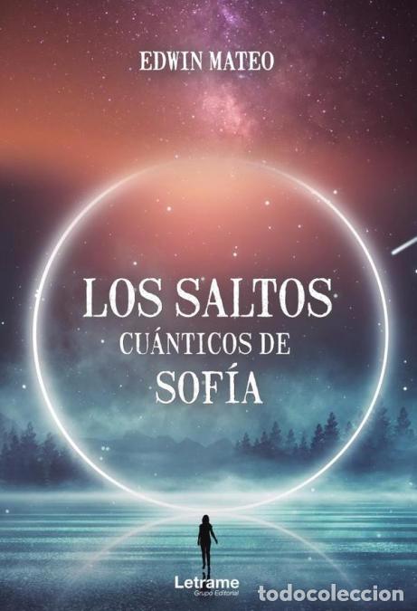Libros: Los saltos cu&aacute;nticos de Sof&iacute;a - Edwin Mateo - Foto 1