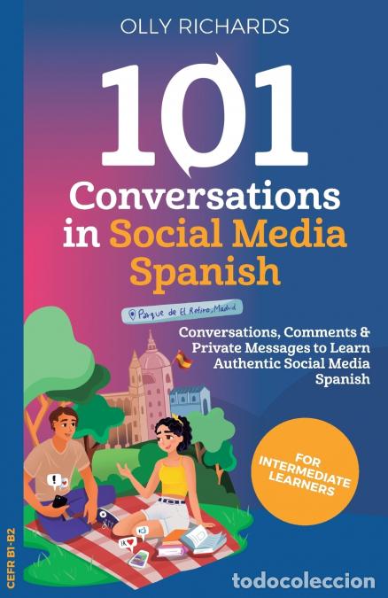 books: 101 Conversations in Social Media Spanish - Conversations, Comments & Private Messages to Learn Auth