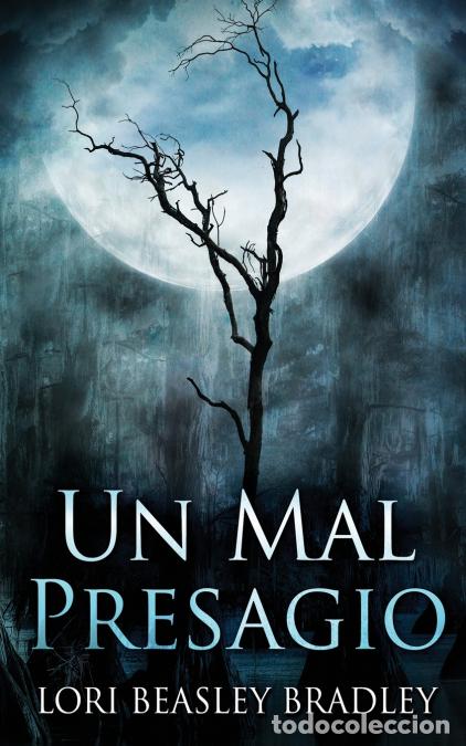 B&uuml;cher: Un Mal Presagio - Lori Beasley Bradley