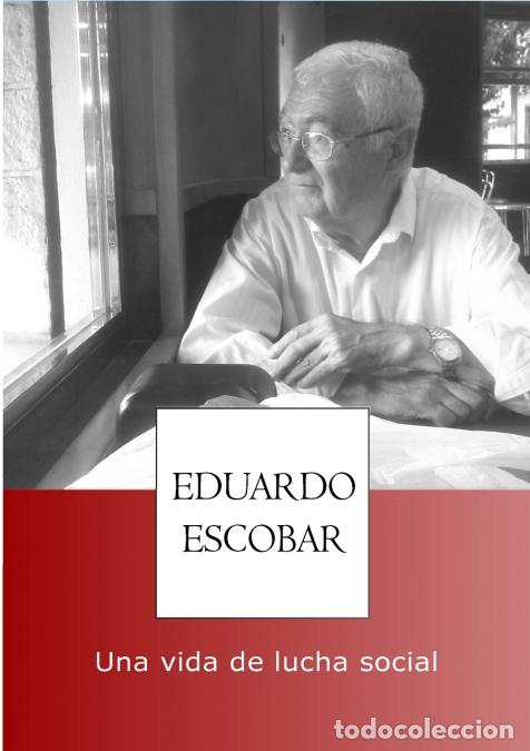 Livres: Eduardo Escobar, una vida de lucha social - Eduardo Hern&aacute;ndez Escobar
