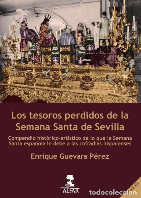 Livros: Los tesoros perdidos de la Semana Santa de Sevilla - Enrique Guevara P&eacute;rez