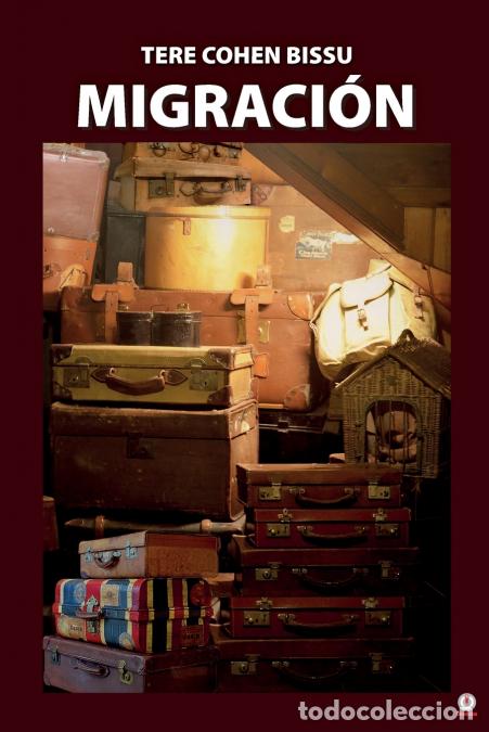 Libros: Migraci&oacute;n - Tere Cohen Bissu - Foto 1
