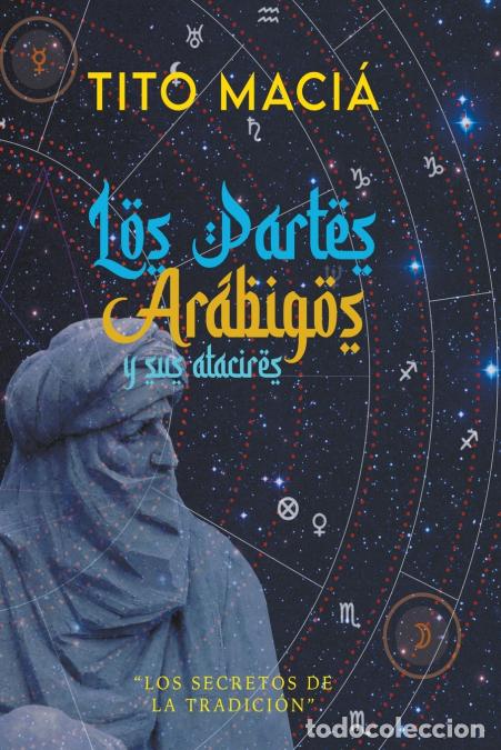 Libros: Los Partes Ar&aacute;bigos Y Sus Atacires - Tito Maci&aacute;