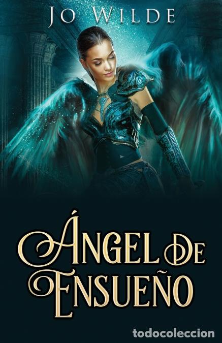 B&uuml;cher: &Aacute;ngel De Ensue&ntilde;o - Jo Wilde