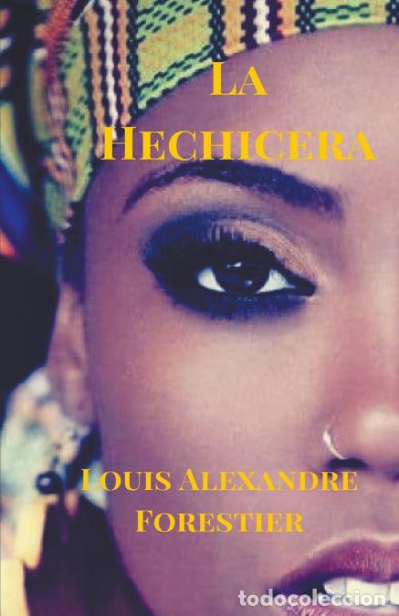 Libros: La Hechicera - Louis Alexandre Forestier - Foto 1