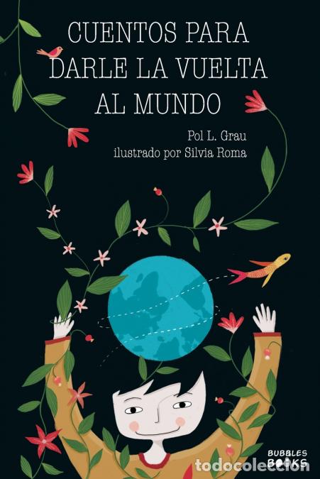 B&uuml;cher: Cuentos para darle la vuelta al mundo - Libro infantil para ni&ntilde;os y ni&ntilde;as a partir de 7 a&ntilde;os que qui
