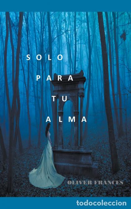 Libri: Solo para tu Alma - Oliver Frances