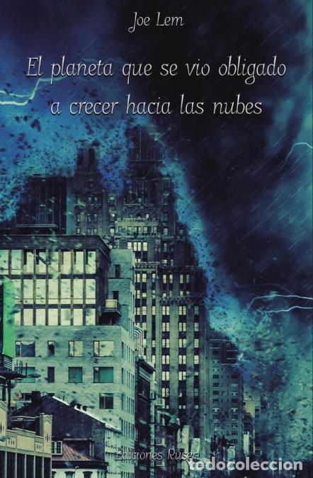 Libri: El planeta que se vio obligado a crecer hacia las nubes - Joe Lem