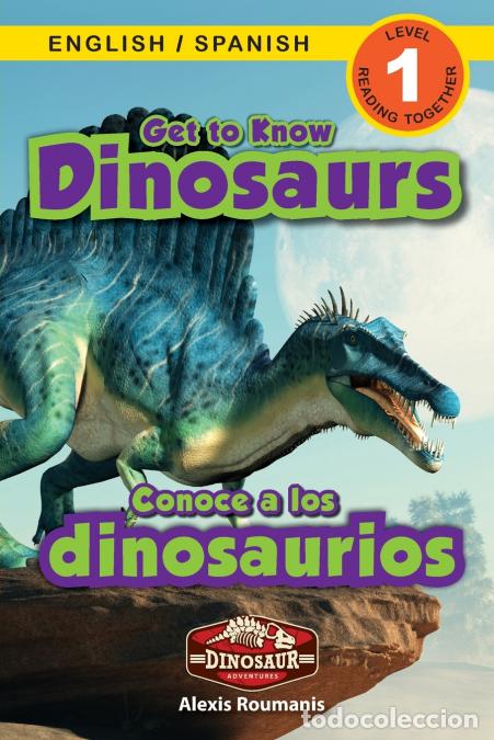 B&uuml;cher: Get to Know Dinosaurs - Bilingual (English / Spanish) (Ingl&eacute;s / Espa&ntilde;ol) Dinosaur Adventures (Engagi