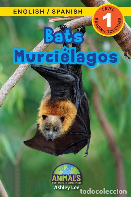 Libri: Bats / Murci&eacute;lagos - Bilingual (English / Spanish) (Ingl&eacute;s / Espa&ntilde;ol) Animals That Make a Difference