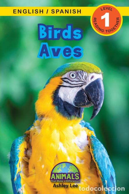 books: Birds / Aves - Bilingual (English / Spanish) (Ingl&eacute;s / Espa&ntilde;ol) Animals That Make a Difference! (Eng