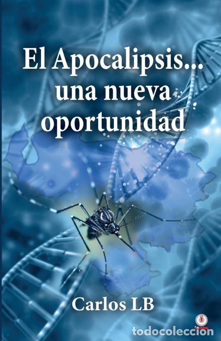 B&uuml;cher: El Apocalipsis... una nueva oportunidad - Carlos LB