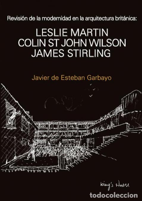 Livres: Revisi&oacute;n de la modernidad en la arquitectura brit&aacute;nica - Leslie Martin, Colin St John Wilson, James