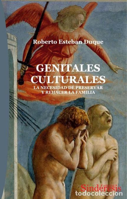 B&uuml;cher: Genitales culturales - LA NECESIDAD DE PRESERVAR Y REHACER LA FAMILIA - Roberto Esteban Duque,Rober