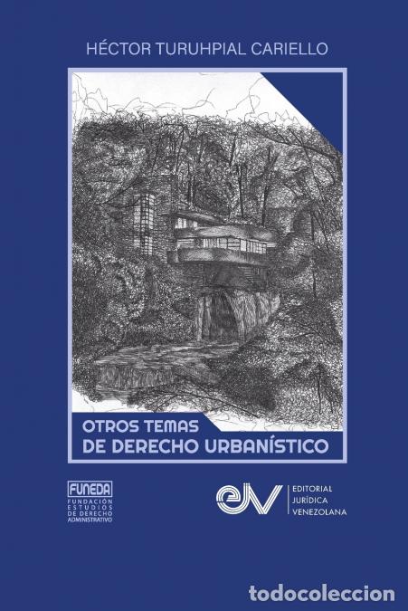 B&uuml;cher: OTROS TEMAS DE DERECHO URBANISTICO - Hector TURUHPIAL CARIELLO