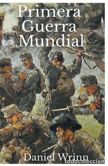 Livros: Primera Guerra Mundial - Daniel Wrinn