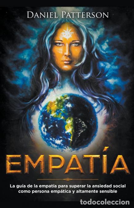 Libros: Empat&iacute;a - La gu&iacute;a del emp&aacute;tico para superar la ansiedad social como persona emp&aacute;tica y altamente sen