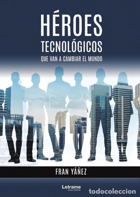Libri: H&eacute;roes tecnol&oacute;gicos - Fran Y&aacute;&ntilde;ez
