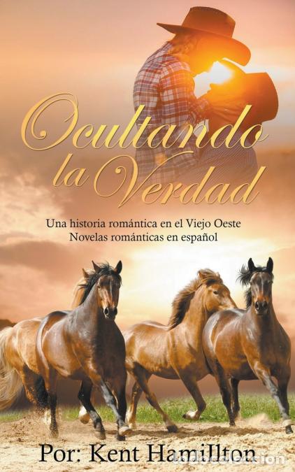 Libros: Ocultando la Verdad - Kent Hamilton - Foto 1