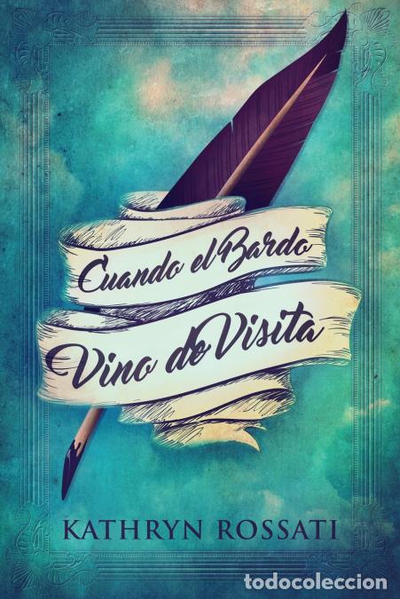 Libri: Cuando el Bardo Vino de Visita - Kathryn Rossati