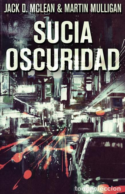 B&uuml;cher: Sucia Oscuridad - Jack DMcLean,Martin DMulligan,Jack D. McLean,Martin D. Mulligan