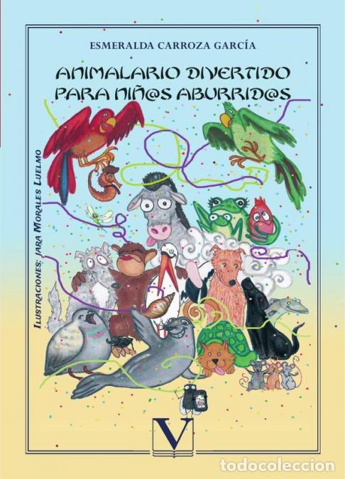 Libri: Animalario divertido para ni&ntilde;@s aburrid@s - Esmeralda Carroza Garc&iacute;a