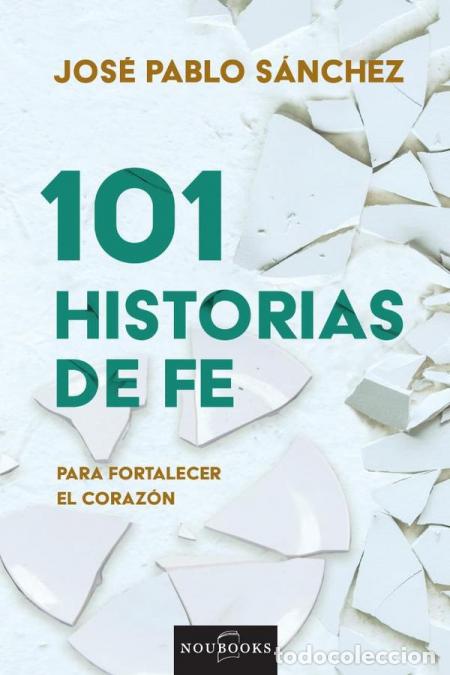 books: 101 Historias de fe - Jos&eacute; Pablo S&aacute;nchez