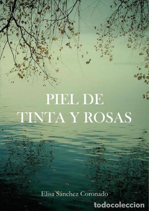 books: Piel de tinta y rosas - Elisa Sanchez Coronado