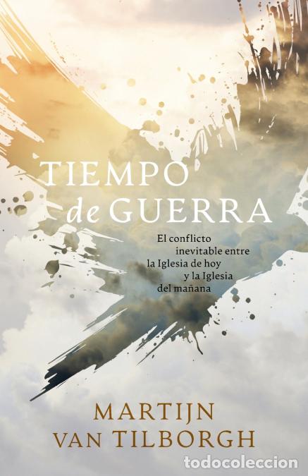 books: Tiempo de guerra - El conflicto inevitable entre la Iglesia de hoy y la Iglesia del ma&ntilde;ana - Martijn