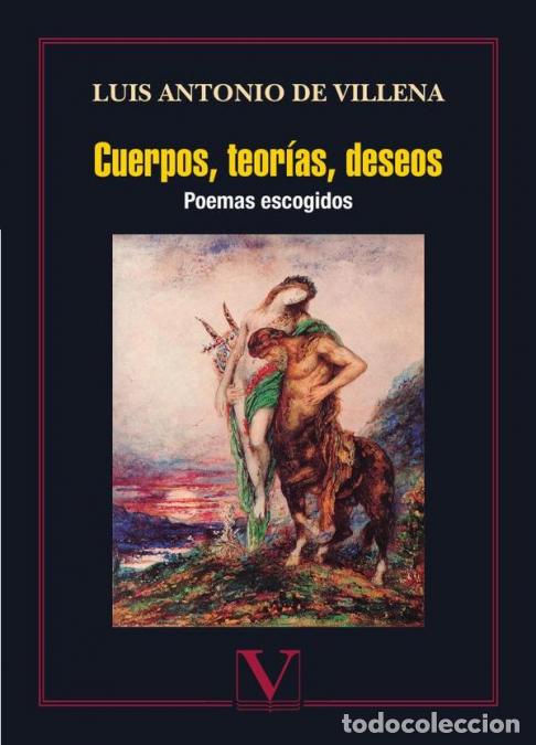books: Cuerpos, teor&iacute;as, deseos - Poemas escogidos - Luis Antonio de Villena