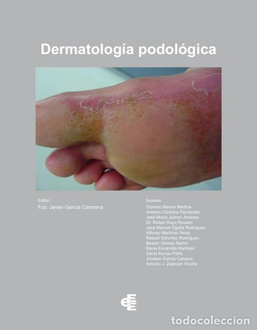 books: Dermatolog&iacute;a Podol&oacute;gica - Dionisio Martos Medina,FcoJavier Garc&iacute;a Carmona,Fco. Javier Garc&iacute;a Carm
