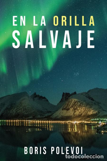 Livros: En La Orilla Salvaje - Boris Polevoi