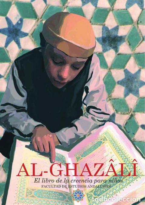 books: Al Ghaz&acirc;l&icirc; El libro de la creencia para ni&ntilde;os - Libro segundo del Ihya Ulum al-Din La Revivificaci&oacute;n