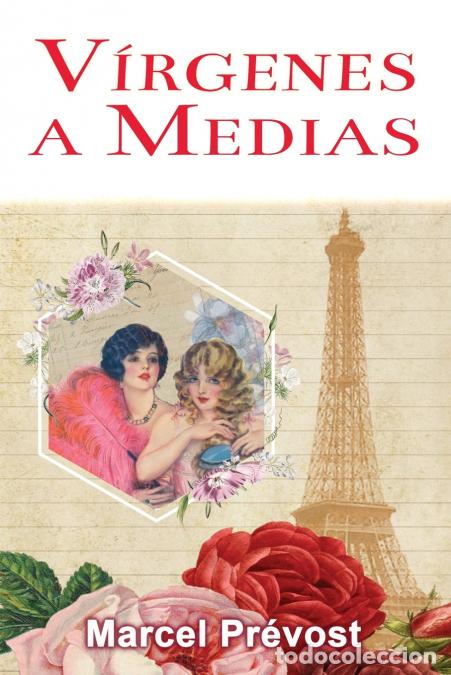 B&uuml;cher: V&iacute;rgenes a Medias - Novela Rom&aacute;ntica de &Eacute;poca - Marcel Pr&eacute;vost