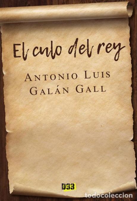 Libri: El culo del rey - Antonio Luis Gal&aacute;n Gall